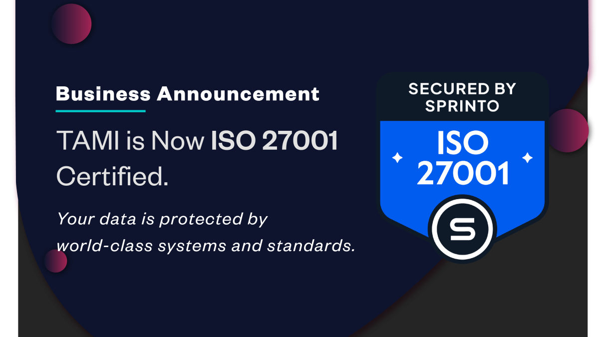 TAMI is ISO 27001 Certified